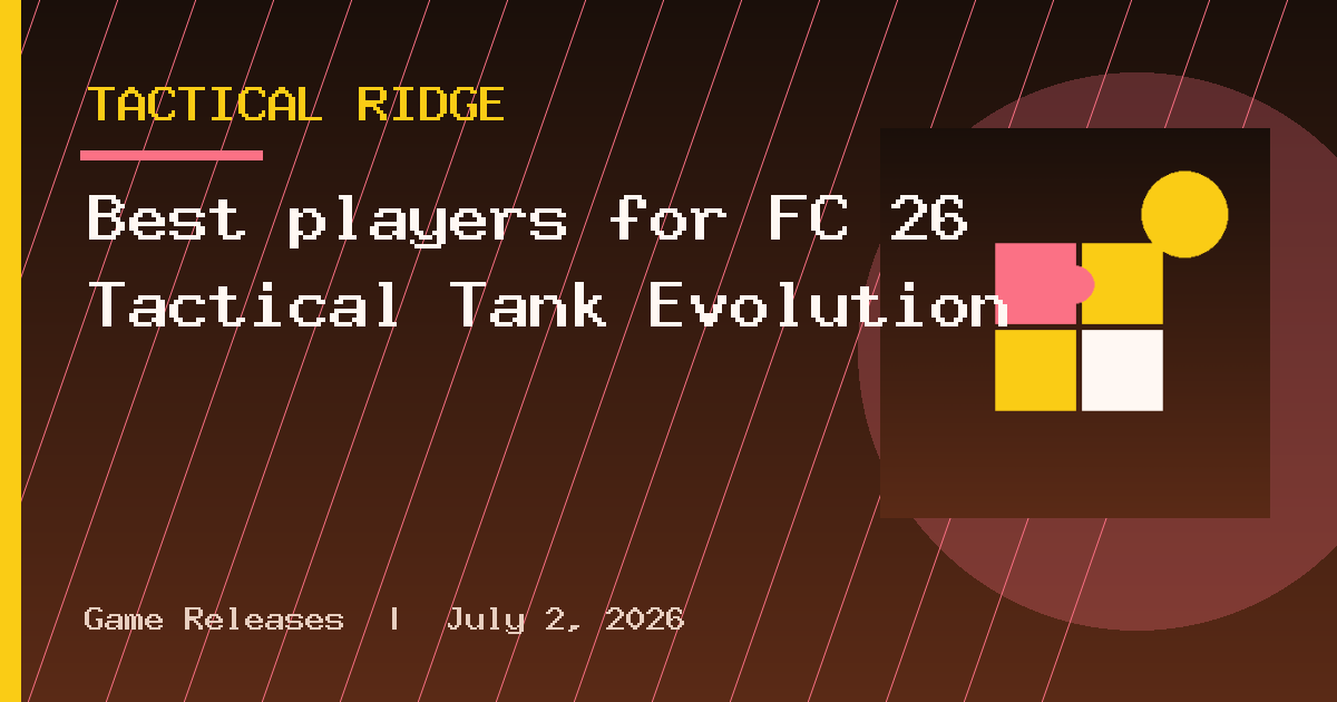 Best players for FC 26 Tactical Tank Evolution