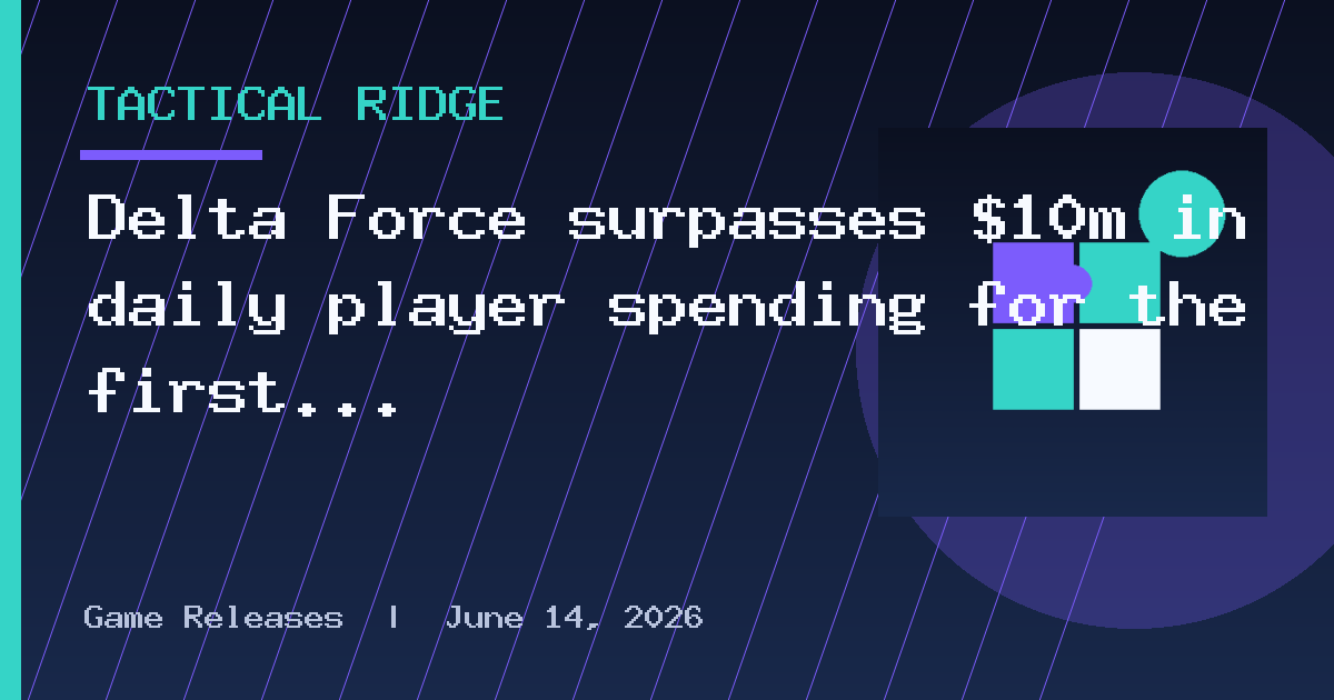 Delta Force surpasses $10m in daily player spending for the first time