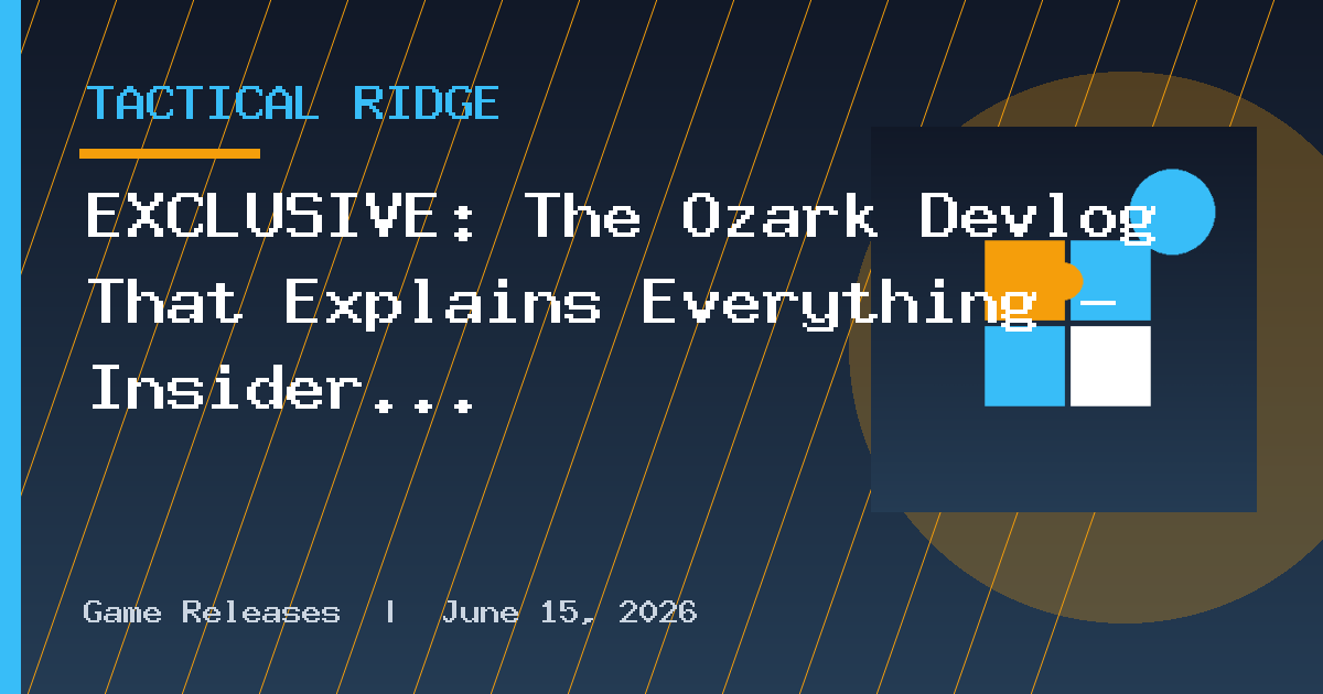 EXCLUSIVE: The Ozark Devlog That Explains Everything – Insider Access