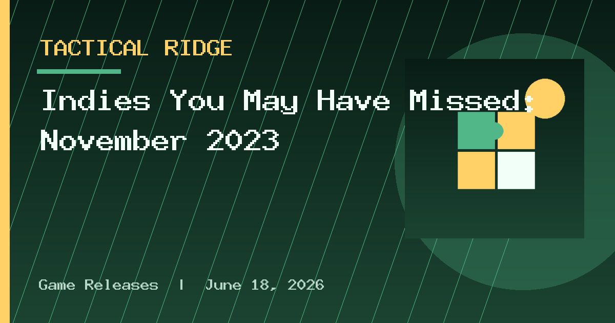 Indies You May Have Missed: November 2023