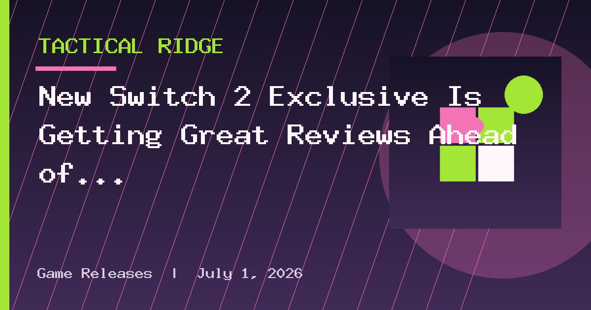 New Switch 2 Exclusive Is Getting Great Reviews Ahead of Launch