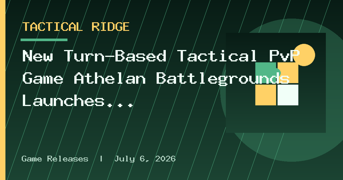 New Turn-Based Tactical PvP Game Athelan Battlegrounds Launches In November