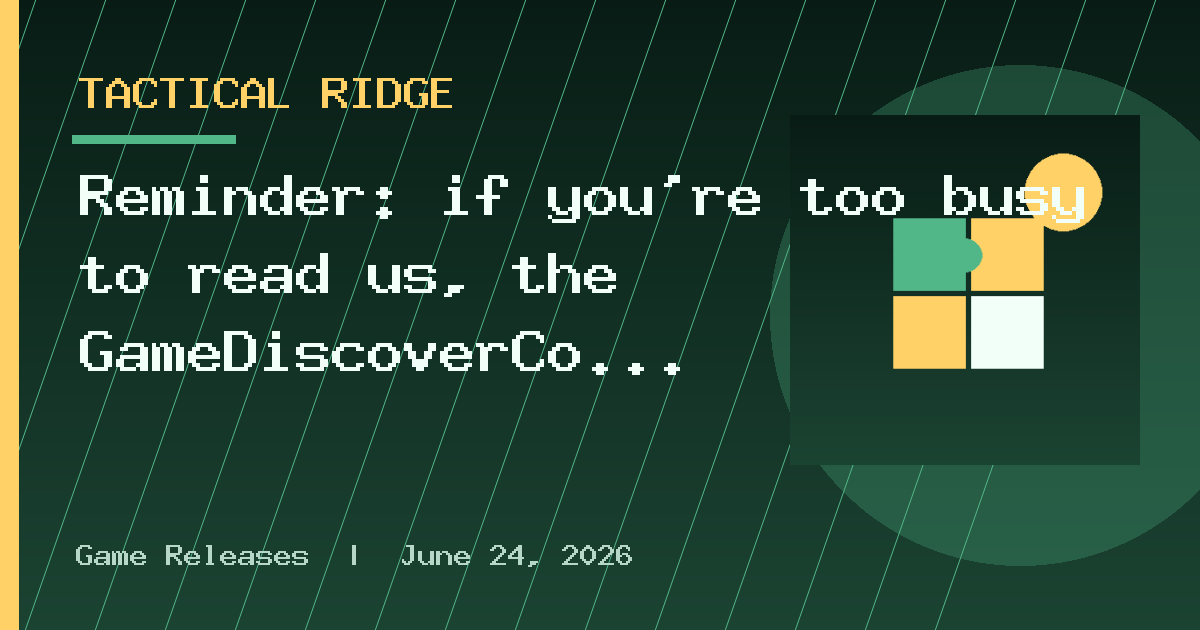Reminder: if you're too busy to read us, the GameDiscoverCo Show is for you!