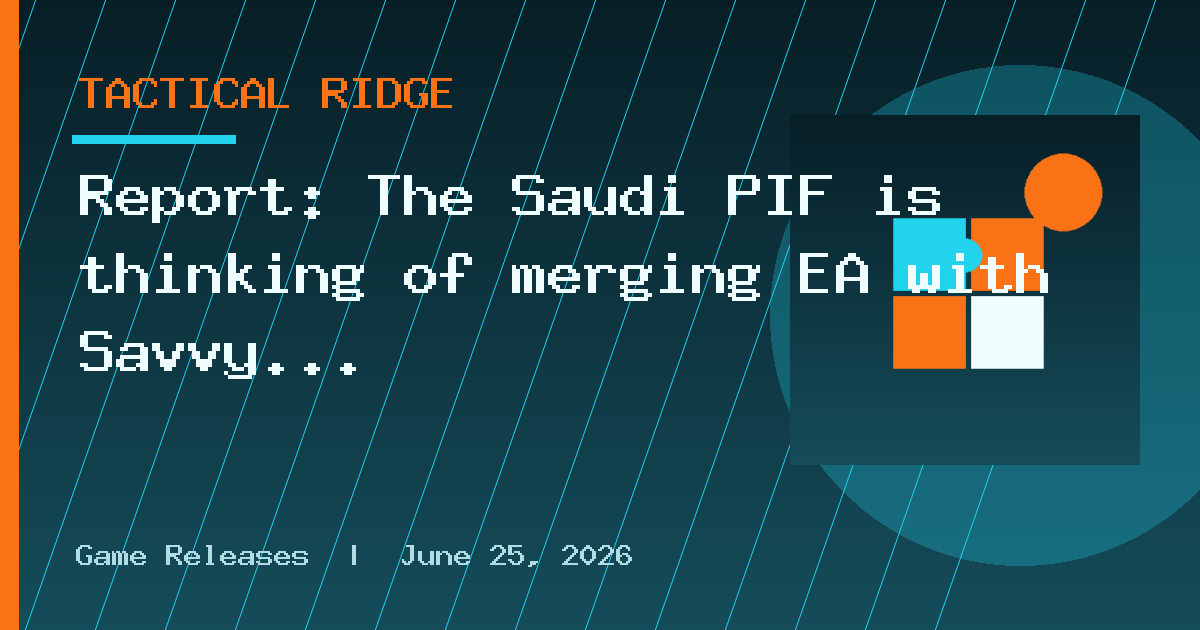 Report: The Saudi PIF is thinking of merging EA with Savvy