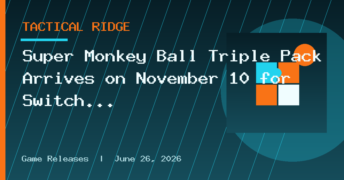 Super Monkey Ball Triple Pack Arrives on November 10 for Switch 2