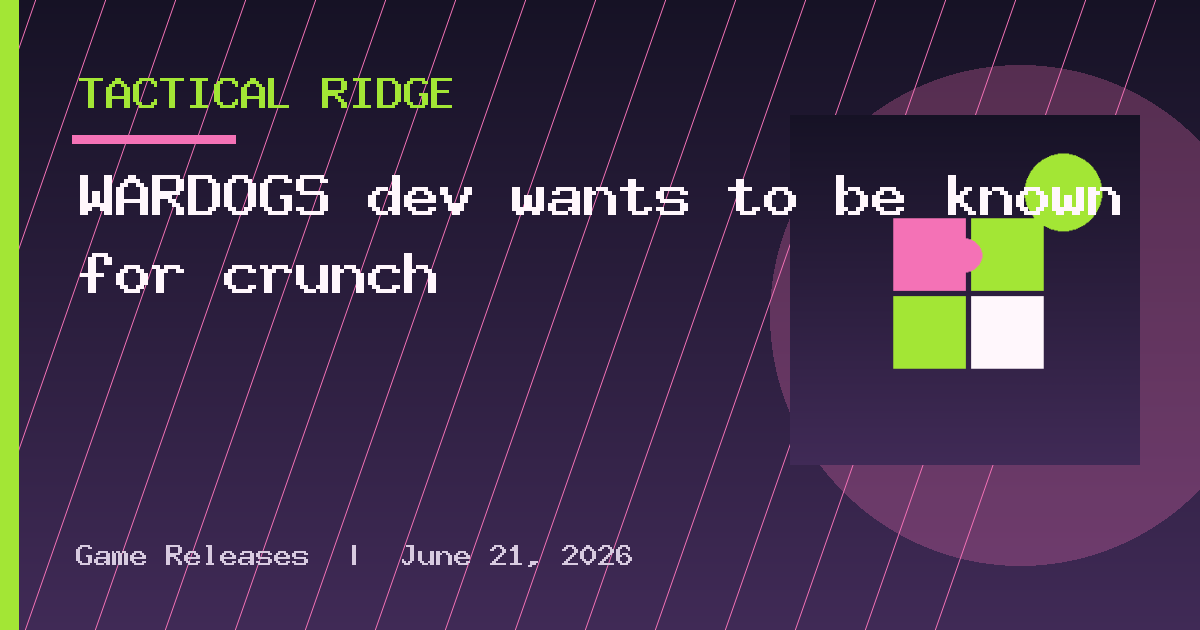 WARDOGS dev wants to be known for crunch