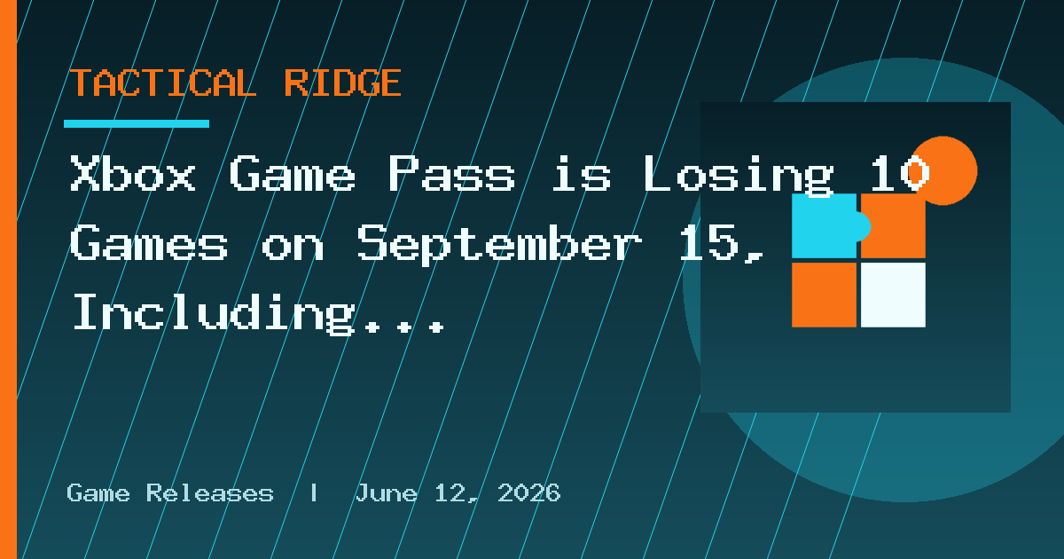 Xbox Game Pass is Losing 10 Games on September 15, Including Some of Its